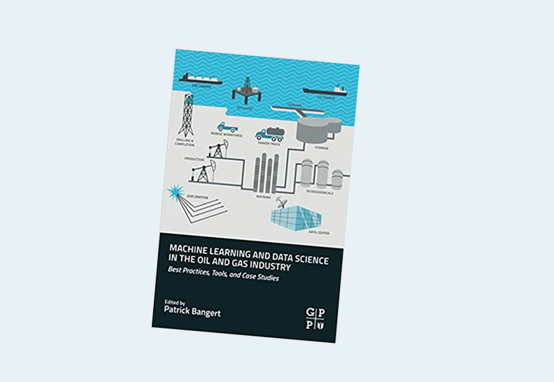 Machine Learning and Data Science in the Oil and Gas Industry: Best Practices, Tools, and Case Studies 1st Edition