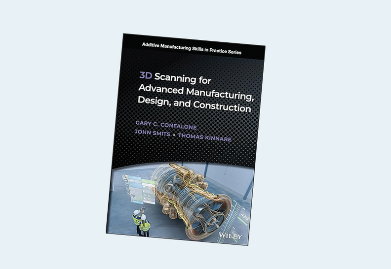 3D Scanning for Advanced Manufacturing, Design, and Construction: Metrology for Advanced Manufacturing (Additive Manufacturing Skills in Practice) 1st Edition