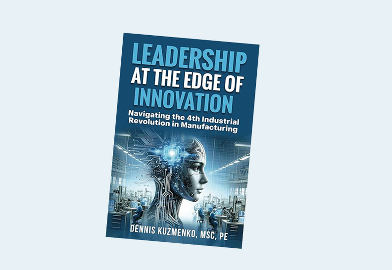  Leadership at the Edge of Innovation: Navigating the 4th Industrial Revolution in Manufacturing