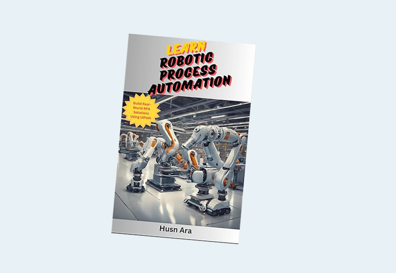 Learn Robotic Process Automation (Zero to Robotics Hero Series)