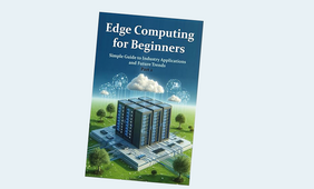 Edge Computing for Beginners: Simple Guide to Industry Applications and Future Trends. Part 2