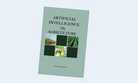 Artificial Intelligence in Agriculture: How AI is Transforming Agriculture in 2023: Precision Farming, Yield Prediction, and more (The Intelligent Future Series)