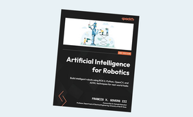 Artificial Intelligence for Robotics: Build intelligent robots using ROS 2, Python, OpenCV, and AI/ML techniques for real-world tasks